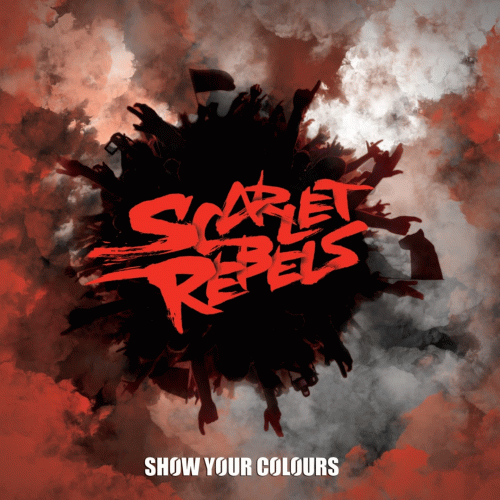 Scarlet Rebels : Show Your Colours